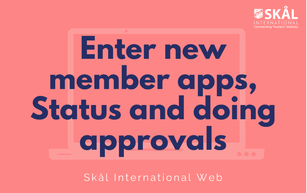 Enter new member apps, Status and doing approvals Enter new member apps, Status and doing approvals